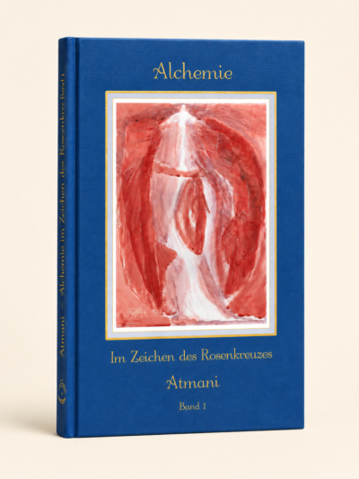 Atmani - Alchemie im Zeichen des Rosenkreuzes