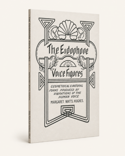 Magaret Watts Hughes - The Eidophone Voice Figures