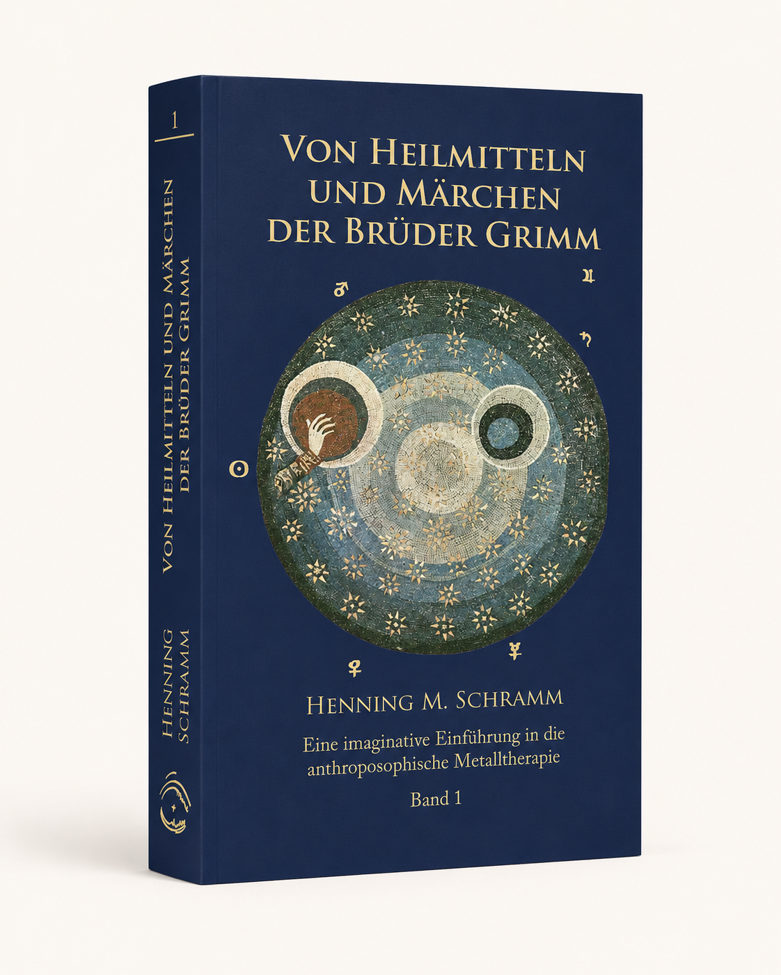Henning Schramm - Von Heilmitteln und Märchen der Gebrüder Grimm - Band 1