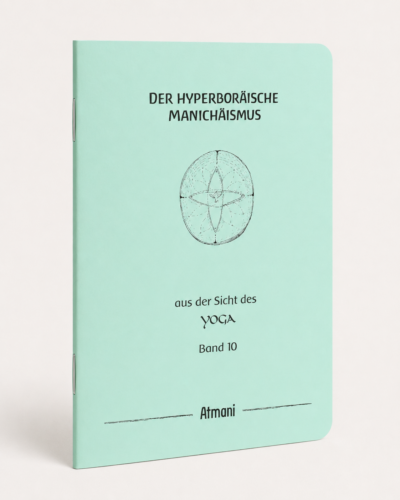 Atmani - Der hyperbor&auml;ische Manich&auml;ismus - Band 10